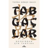 Tabgaçlar - Bozkırdan Çin Tahtına - Tuğba Gökçe Balcı