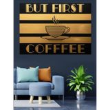 Tablomega But First Coffee Tabela Dekoratif Kanvas - Mdf Ahşap Tablo