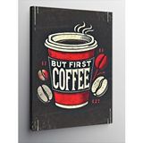 Tablomega Kanvas Tablo But First Coffee Posteri