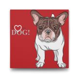 Tabloshop I Love My Dog 90x90 cm Tablo