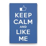 Tabloshop Keep Calm And Like Me 100x140 cm Tablo