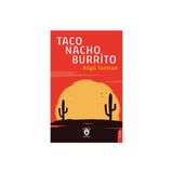 Taco-nacho-burrito / Bögü Tanman