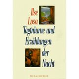 Tagträume und Erzählungen der Nacht: Erzählungen