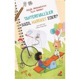 Tahterevalliler Nasıl Hareket Eder? / Küçük Mühendisler İçin Rehber -jennifer Shand- Erdem Yayınları