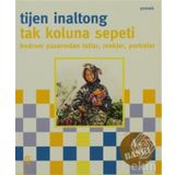 TAK KOLUNA SEPETI BODRUM PAZARINDAN TATLAR, RENKLER, PORTRELER - TIJEN INOLTONG