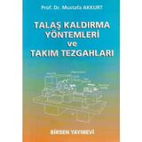 Talaş Kaldırma Yöntemleri Ve Takım Tezgahları Mustafa Akkurt Birsen Yayınevi - İkinci El Kitap