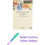 Talat Paşa’nın Anıları + Renkli Fosforlu Kalem