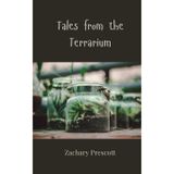 Tales from the Terrarium