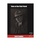 Tales Of The Fish Patrol - Jack London