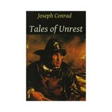 TALES OF UNREST - JOSEPH CONRAD