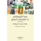 Talimgah’tan Güzel Sanatlar’a-1923 İş Bankası Kültür Yayınları