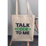 Talk Code To Me Yazılımcı Hediyelik Baskılı %100 Pamuklu Ham Bez Bej Çanta