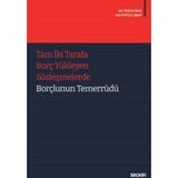 Tam 2 Tarafa Borç Yükleyen Sözleşmelerde Borçlunun Temerrüdü - Hatice Esra Saltoğlu Arap