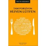 Tam Porsiyon Hijyen Lütfen - Prof. Dr. Özer Ergün