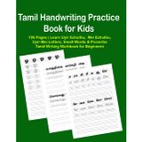 Tamil Handwriting Practice Book for Kids – 108 Pages | Learn Uyir Ezhuthu, Mei Ezhuthu, Uyir-Mei Letters, Small Words & Proverbs | Tamil Writing ... with 4-Line Format (Tracing + Free Writing)