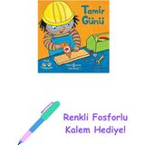 Tamir Günü - Minik Yardımcılar 2. Baskı + Renkli Fosforlu Kalem
