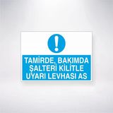 Tamirde Bakımda Şalteri Kilitle Uyarı Levhası As Sticker 20X28 Cm