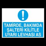 Tamirde Bakımda Şalteri Kilitle Uyarı Levhası As Uyarı Levhası