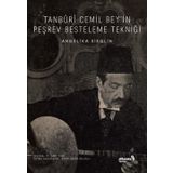 Tanburi Cemil Bey'in Peşrev Besteleme Tekniği - Angelika Sieglin