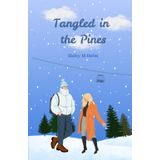 Tangled in the Pines (Whitfield College Series, Band 2)