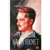 TANIDIĞIM NÂZIM HIKMET - ORHAN KARAVELI