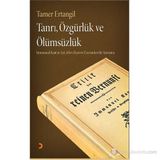 TANRI, ÖZGÜRLÜK VE ÖLÜMSÜZLÜK IMMANUEL KANTIN SAF AKLIN ELEŞTIRISI ÜZERINDEN BIR TARTIŞMA - TAMER ERTANGIL