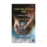 TANRI PARÇACIĞININ SIRRI - TANRISAL SISTEM - ÖZER UÇURAN ÇILLER