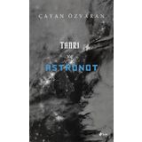 Tanrı ve Astronot - Çayan Özvaran