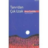 TANRI´DAN ÇOK UZAK (SO FAR FROM GOD) - ANA CASTILLO