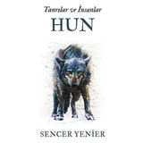 Tanrılar Ve İnsanlar -Hun - Sencer Yenier
