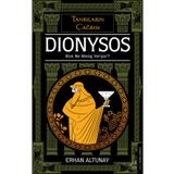 Tanrıların Çağrısı - Dionysos - Erhan Altunay