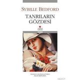 TANRILARIN GÖZDESİ - SYBILLE BEDFORD