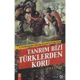 Tanrım Bizi Türklerden Koru (16. Yüzyılda Almanların Türklerden Korunmak İçin Yazdığı Dualar) Leyla Coşan Yeditepe Yayınevi - Yeni Kitap