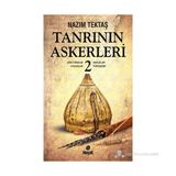 TANRININ ASKERLERI - 2 GÖK-TÜRKLER, UYGURLAR, KIRGIZLAR, TURGIŞLER - NAZIM TEKTAŞ
