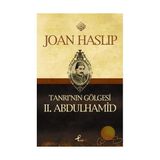 TANRI'NIN GÖLGESİ II.ABDULHAMID - JOAN HASLIP