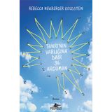 Tanrı’nın Varlığına Dair 36 Argüman - Rebecca Newberger Goldstein