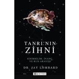 Tanrı'nın Zihni: Sinirbilim, İnanç Ve Ruh Arayışı / Jay Lombard - Epsilon Yayınları