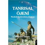 Tanrısal Öjeni: Modern Atalarımızın Doğuşu