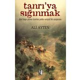 TANRI'YA SIĞINMAK DINÎ BAŞA ÇIKMA ÜZERİNE PSIKO-SOSYAL BIR ARAŞTIRMA - ALI AYTEN