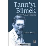 TANRI´YI BILMEK ALVIN PLANTINGA´NIN DIN FELSEFESINDE TANRI VE EPISTEMOLOJI - KEMAL BATAK