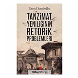 Tanzimat Yeniliğinin Retorik Problemleri - Kemal Şamlıoğlu