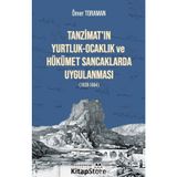 Tanzimat'ın Yurtluk - Ocaklık Ve Hükümet Sancaklarda Uygulanması (1839-1864) - Ömer Toraman
