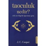 TAOCULUK NEDIR? ESKI ÇİN BILGELIK ÖĞRETİSİNE GİRİŞ - J. C. COOPER