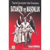 TAPINAK ŞOVALYELERİ'NDEN EMOCULARA SATANIZM VE MASONLUK - KEMAL AKMARAL