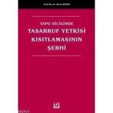 TAPU SICILINDE TASARRUF YETKISI KISITLAMASININ ŞERHİ - MURAT DOĞAN
