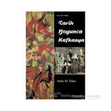 Tarih Boyunca Kafkasya-Aydın Osman Erkan