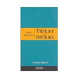 TARIH BOYUNCA TÜRKLER VE SOLCULUK - HÜSEYİN ADIGÜZEL