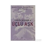 TARIH BOYUNCA ÜÇLÜ AŞK - BARBARA FOSTER;MICHAEL FOSTER;LETHA HADADY