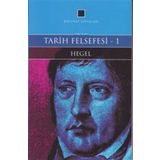 Tarih Felsefesi 1 - Georg Wilhelm Friedrich Hegel