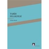 Tarih Felsefesi - Ayhan Bıçak